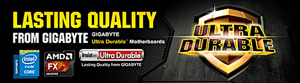 Lasting Quality From GIGABYTE - Ultra Durable